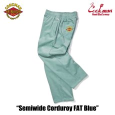 画像6: COOKMAN  Chef Pants Semiwide Corduroy FAT Blue (6)